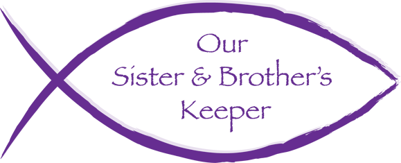 Our Sister & Brother's Keeper